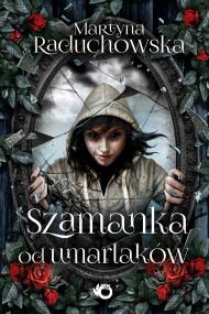 Okładka książki Szamanka od umarlaków