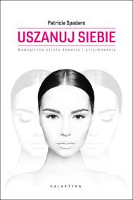 Uszanuj siebie.. Autor: Patricia Spadaro. ZdrowePodejscie.pl Okładka książki Uszanuj siebie.