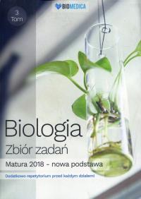 Biologia zbiór zadań matura 2018 Tom 3. Wydawca: BIOMEDICA. ZdrowePodejscie.pl Opakowanie Biologia zbiór zadań matura 2018 Tom 3