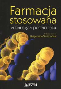 Okładka książki Farmacja stosowana technologia postaci leku