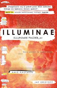 Illuminae. Autor: Amie Kaufman, Kristoff Jay. ZdrowePodejscie.pl Okładka książki Illuminae