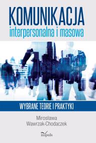 Okładka książki Komunikacja interpersonalna i masowa