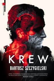 Krew. Autor: Bartosz Szczygielski. ZdrowePodejscie.pl Okładka książki Krew