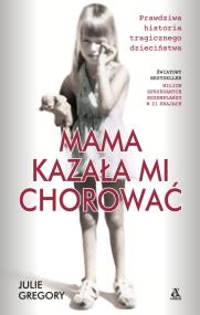 Okładka książki Mama kazała mi chorować w.2017