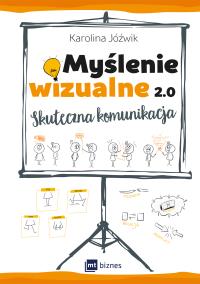 Okładka książki Myślenie wizualne 2.0. Skuteczna komunikacja