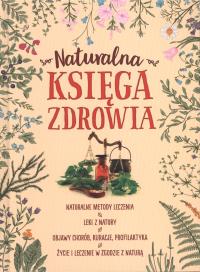 Naturalna księga zdrowia. Autor: Marta Szydłowska. ZdrowePodejscie.pl Okładka książki Naturalna księga zdrowia