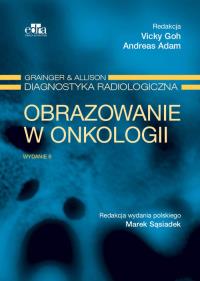 Okładka książki Obrazowanie w onkologii Grainger & Alison Diagnostyka radiologiczna