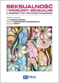 Okładka książki Seksualność i problemy seksualne z perspektywy psychodynamicznej