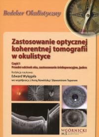 Okładka książki Zastosowanie optycznej koherentnej tomografii w okulistyce Część 1
