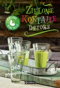 Okładka książki Zielone Koktajle Detoks 365 przepisów