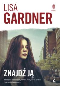 Znajdź ją. Autor: Gardner Lisa. ZdrowePodejscie.pl Okładka książki Znajdź ją