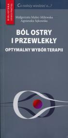Okładka książki Ból ostry i przewlekły optymalny wybór terapii