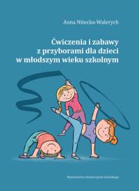 Okładka książki Ćwiczenia i zabawy z przyborami dla dzieci w młodszym wieku szkolnym