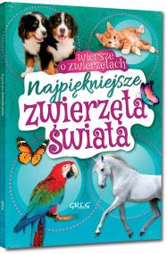 Okładka książki Najpiękniejsze zwierzęta świata. Wiersze o zwierzętach