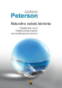 Naturalna radość istnienia. Autor: Peterson Jackson. ZdrowePodejscie.pl Okładka książki Naturalna radość istnienia