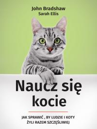 Okładka książki Naucz się kocie. Jak sprawić, by ludzie i koty ...