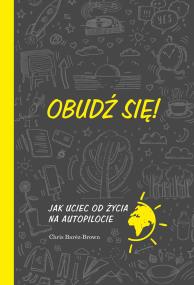 Obudź się! . Autor: Barez-Brown Chris. ZdrowePodejscie.pl Okładka książki Obudź się!