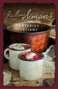 Przepisy Tatiany. Autor: Simons Paullina. ZdrowePodejscie.pl Okładka książki Przepisy Tatiany