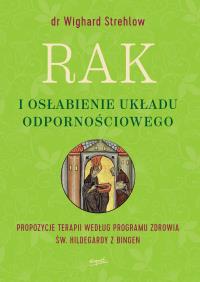 Rak i osłabienie układu odpornościowego. Autor: Dr Wighard Strehlow. ZdrowePodejscie.pl Okładka książki Rak i osłabienie układu odpornościowego