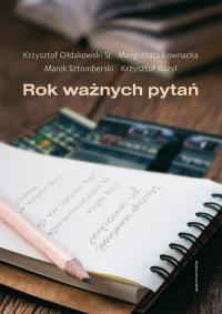 Rok ważnych pytań. Autor: Bazyl Krzysztof, Kownacka Małgorzata, Ołdakowski Krzysztof. ZdrowePodejscie.pl Okładka książki Rok ważnych pytań