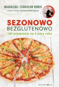 Okładka książki Sezonowo bezglutenowo. 100 przepisów na 4 pory roku