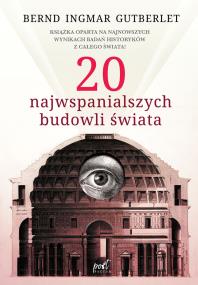 20 najwspanialszych budowli świata. Autor: Bernd Ingmar Gutberlet. ZdrowePodejscie.pl Okładka książki 20 najwspanialszych budowli świata