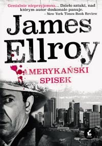 Amerykański spisek. Autor: Ellroy James. ZdrowePodejscie.pl Okładka książki Amerykański spisek