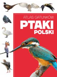 Okładka książki Atlas gatunków. Ptaki Polski