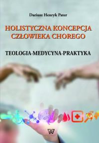 Okładka książki Holistyczna koncepcja człowieka chorego