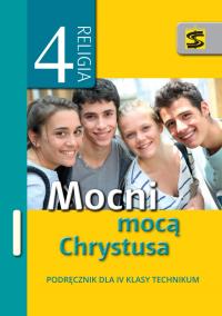 Okładka książki Katechizm ZSZ 4 Mocni mocą Chrystusa podręcznik ŚB