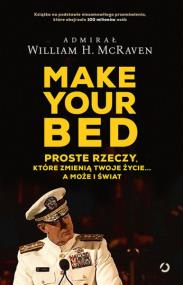 Okładka książki Make Your Bed Proste rzeczy które zmienią twoje życie a może i świat