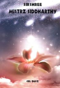 Okładka książki Mistrz Siddharthy. Cel duszy
