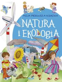Okładka książki Moja pierwsza książka Natura i ekologia