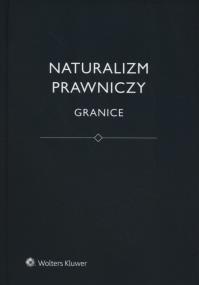 Okładka książki Naturalizm prawniczy. Granice
