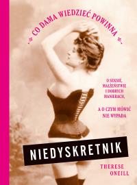 Niedyskretnik. Autor: Therese Oneill. ZdrowePodejscie.pl Okładka książki Niedyskretnik