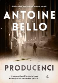 Producenci. Autor: Antoine Bello. ZdrowePodejscie.pl Okładka książki Producenci