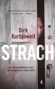 Strach. Autor: Dirk Kurbjuweit. ZdrowePodejscie.pl Okładka książki Strach