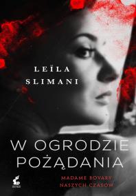 W ogrodzie pożądania. Autor: Leila Slimani. ZdrowePodejscie.pl Okładka książki W ogrodzie pożądania