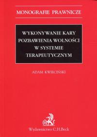 Okładka książki Wykonywanie kary pozbawienia wolności w systemie terapeutycznym