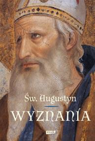 Wyznania. Autor: Św. Augustyn. ZdrowePodejscie.pl Okładka książki Wyznania