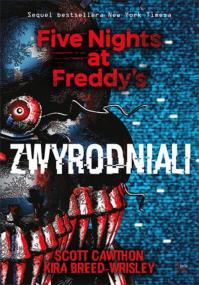Okładka książki Zwyrodniali. Five Nights at Freddy's 2
