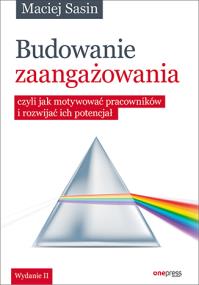 Okładka książki Budowanie zaangażowania czyli jak motywować pracowników i rozwijać ich potencjał