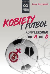 Okładka książki Kobiety i futbol