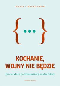 Okładka książki Kochanie, wojny nie będzie
