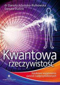 Okładka książki Kwantowa rzeczywistość. Naukowe wyjaśnienie...