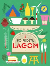 Lagom. Autor: Goran Everdahl. ZdrowePodejscie.pl Okładka książki Lagom