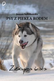 Okładka książki Psy z piekła rodem zdobywca świata