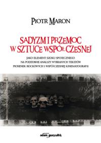 Okładka książki Sadyzm i przemoc w sztuce współczesnej