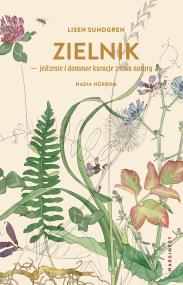 Okładka książki Zielnik - jedzenie i domowe kuracje z łona natury