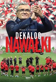Dekalog Nawałki. Autor: Marcin Feddek. ZdrowePodejscie.pl Okładka książki Dekalog Nawałki